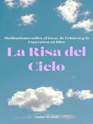 cover image of La Risa del Cielo Meditaciones sobre el Gozo, la Tristeza y la Esperanza en Dios
